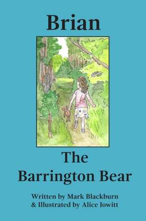 Brian The Barrington Bear de Mark Blackburn