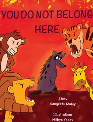 You do not belong here de Sangeeta Mulay