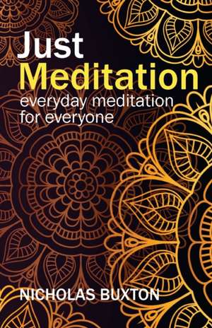 Just Meditation de Nicholas Buxton