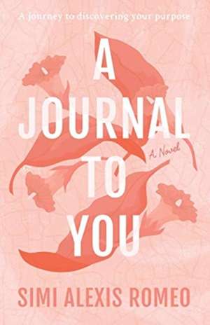 A Journal To You de Simi Alexis Romeo