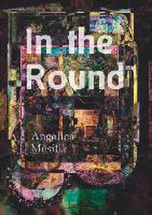 In the Round: Angelica Mesiti de GIBLIN TESSA