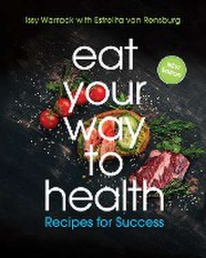 Eat Your Way to Health de Issy Warrack