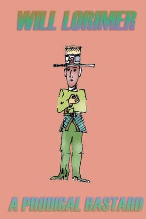 A Prodigal Bastard de Will Lorimer