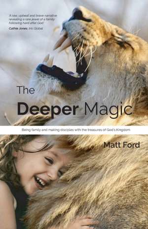 The Deeper Magic de Matt Ford