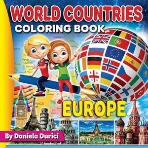 World Countries Coloring Book Europe: Coloring Book Europe de Daniela Durici