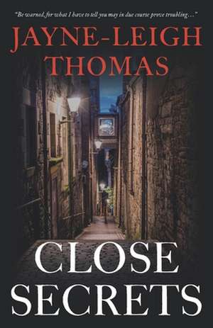 Close Secrets de Jayne-Leigh Thomas