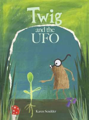 Twig and the UFO de Karen Scudder