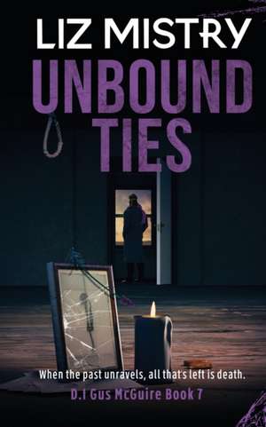 Unbound Ties de Liz Mistry