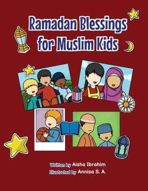 Ramadan Blessings For Muslim Kids de Aisha Ibrahim