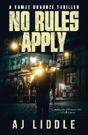 No Rules Apply de A J Liddle