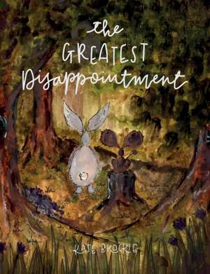 The Greatest Disappointment de Kate Brockie