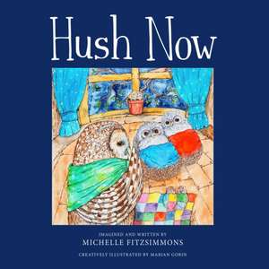 Hush Now de Michelle Fitzsimmons