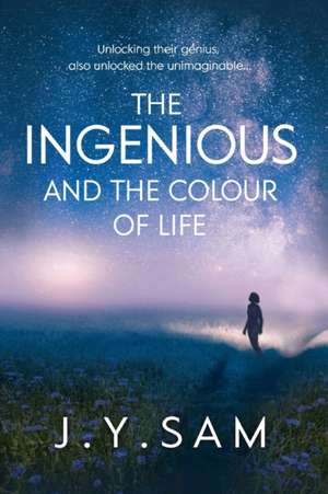 The Ingenious, and the Colour of Life de J. Y. Sam