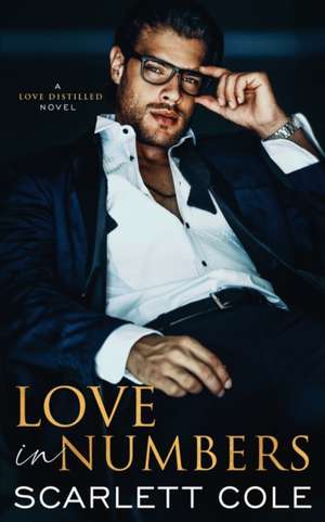 Love in Numbers: An Enemies to Lovers Romance de Scarlett Cole