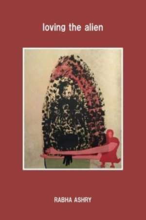 loving the alien de Rabha Ashry