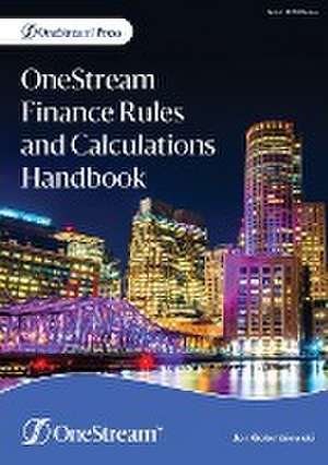 OneStream Finance Rules and Calculations Handbook de Jon Golembiewski