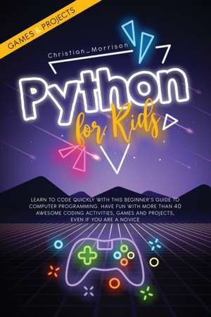 Python for Kids de Christian Morrison