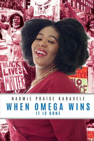 When Omega Wins de Naomie Praise Kabasele