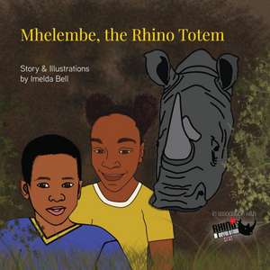 Mhelembe, the Rhino Totem de Imelda Bell