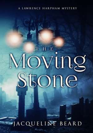 The Moving Stone de Jacqueline Beard