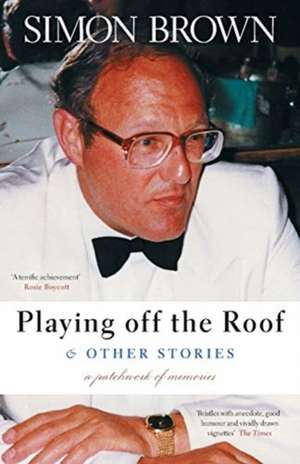 Playing Off The Roof & Other Stories de Simon Brown