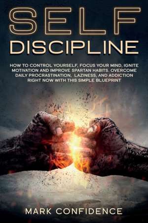 SELF-DISCIPLINE de Mark Confidence