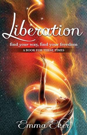 Liberation de Emma Eker