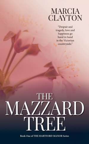 The Mazzard Tree de Marcia Clayton