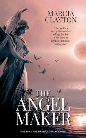 The Angel Maker de Marcia Clayton