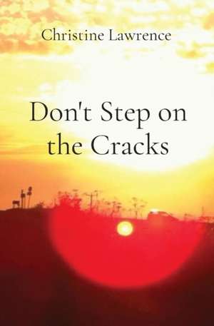 Don't Step on the Cracks de Christine Lawrence