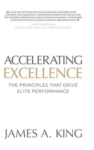 Accelerating Excellence de James A. King
