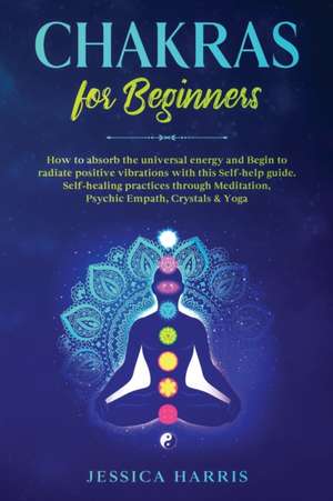 Chakras for Beginners de Jessica Harris