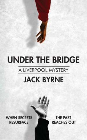 Under the Bridge de Jack Byrne