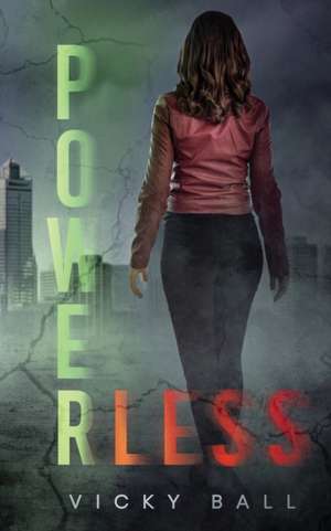 Powerless de Vicky Ball