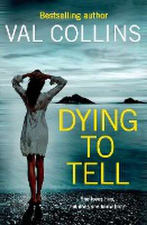 Dying To Tell de Val Collins