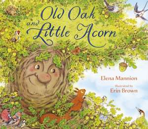 Old Oak and Little Acorn de Elena Mannion