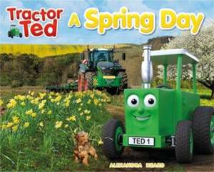 Tractor Ted A Spring Day de ALEXANDRA HEARD