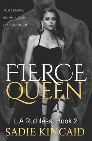 Fierce Queen de Sadie Kincaid