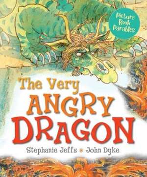 The Very Angry Dragon de Stephanie Jeffs