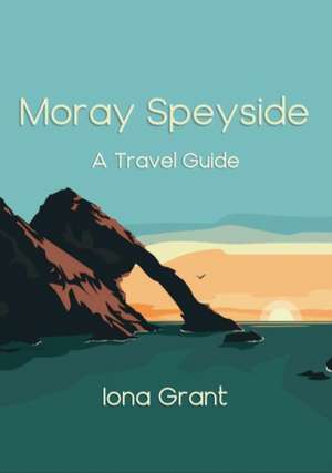 Moray Speyside de Iona Grant