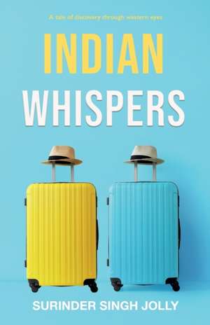 Indian Whispers de Surinder Singh Jolly
