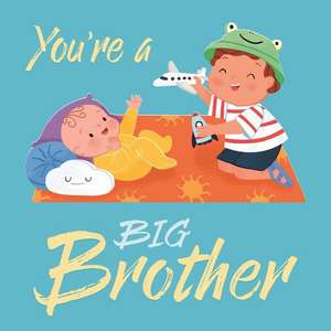 You're a Big Brother de Igloobooks