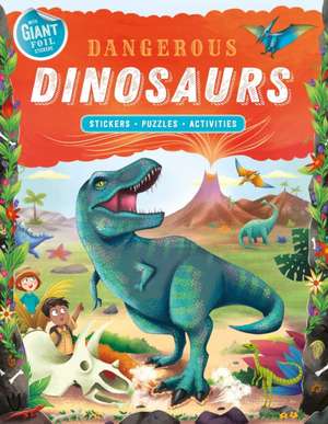 Dangerous Dinosaurs de Igloobooks