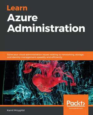 Learn Azure Administration de Kamil Mrzyg¿ód