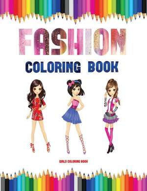 Girls Coloring Book (Fashion) de James Manning