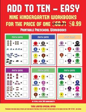 Printable Preschool Workbooks (Add to Ten - Easy) de James Manning