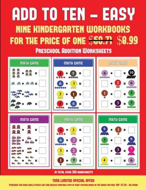 Preschool Addition Workbook (Add to Ten - Easy) de James Manning