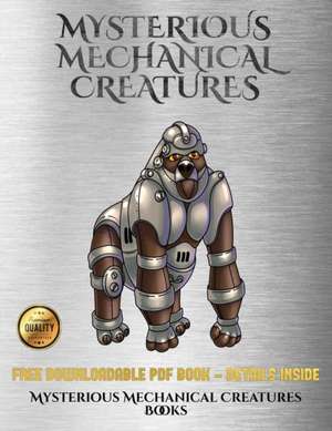 Mysterious Mechanical Creatures Books de James Manning