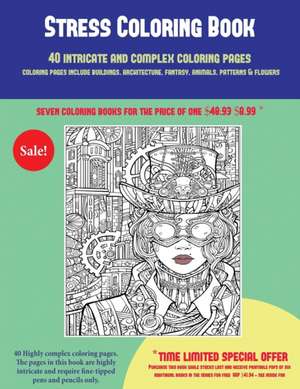 Stress Coloring Book (40 Complex and Intricate Coloring Pages) de James Manning