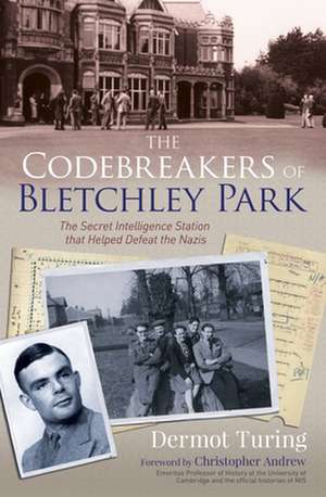 The Codebreakers of Bletchley Park de John Dermot Turing